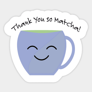 Thank You So Matcha Kawaii Tea Cup Sticker